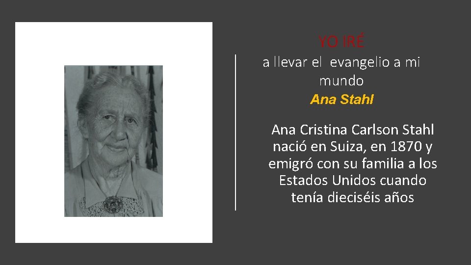YO IRÉ a llevar el evangelio a mi mundo Ana Stahl Ana Cristina Carlson