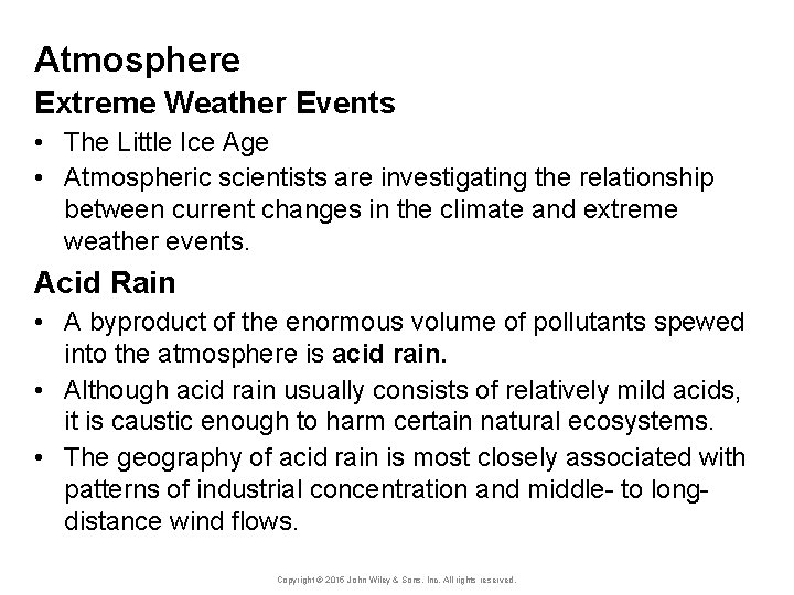Atmosphere Extreme Weather Events • The Little Ice Age • Atmospheric scientists are investigating
