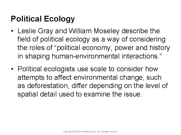 Political Ecology • Leslie Gray and William Moseley describe the field of political ecology