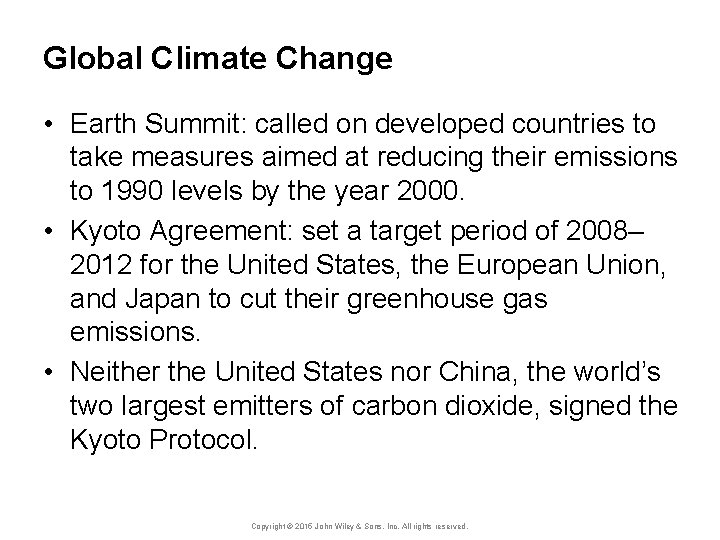 Global Climate Change • Earth Summit: called on developed countries to take measures aimed