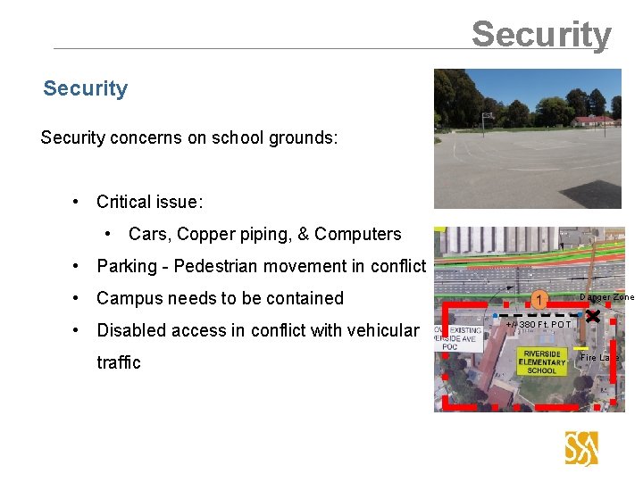 Security concerns on school grounds: • Critical issue: • Cars, Copper piping, & Computers
