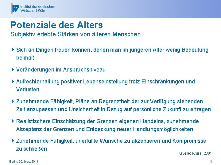 Potenziale des Alters Subjektiv erlebte Stärken von älteren Menschen 4 Sich an Dingen freuen