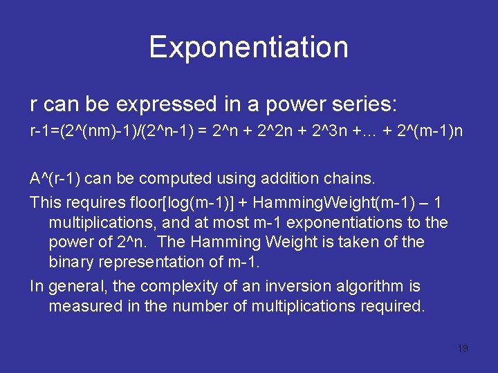 Exponentiation r can be expressed in a power series: r-1=(2^(nm)-1)/(2^n-1) = 2^n + 2^2
