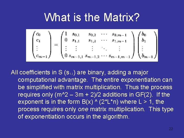 What is the Matrix? All coefficients in S (s i, j ) are binary,