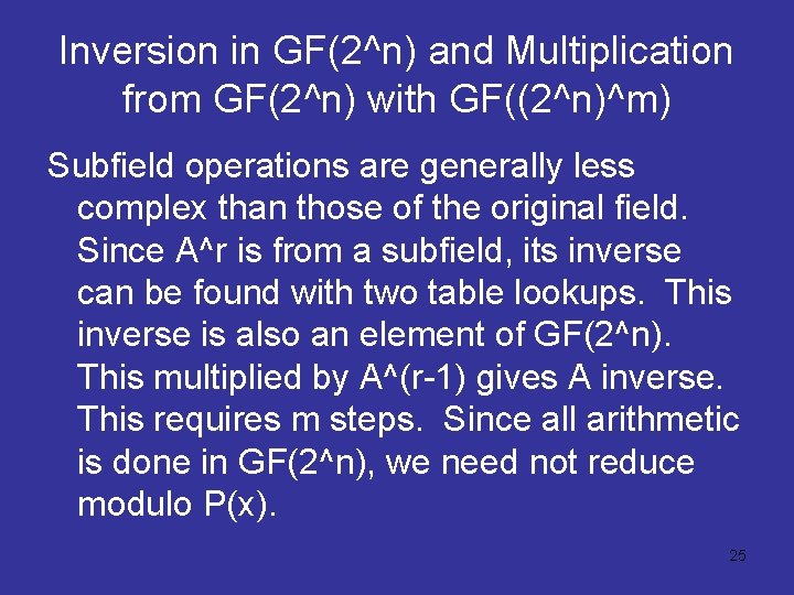 Inversion in GF(2^n) and Multiplication from GF(2^n) with GF((2^n)^m) Subfield operations are generally less