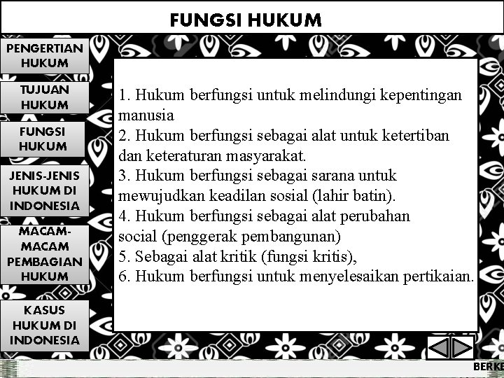 FUNGSI HUKUM PENGERTIAN HUKUM TUJUAN HUKUM FUNGSI HUKUM JENIS-JENIS HUKUM DI INDONESIA MACAM PEMBAGIAN