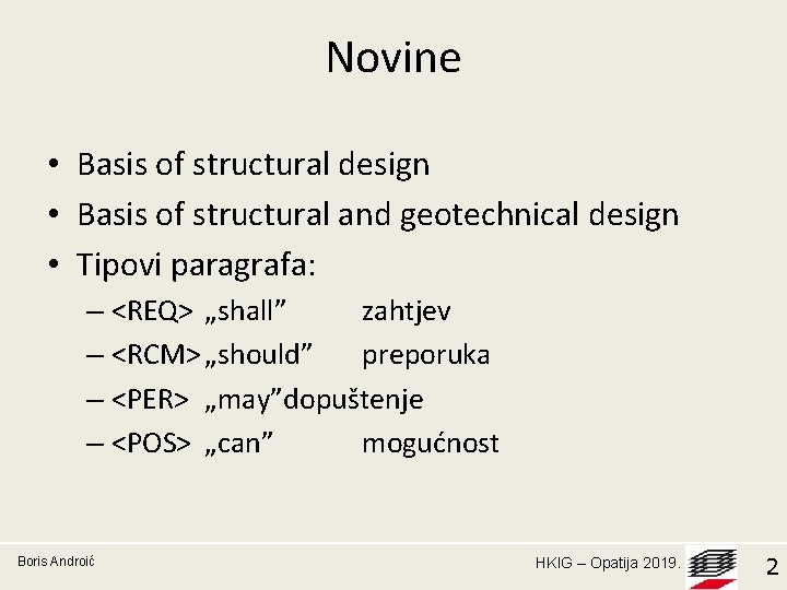 Novine • Basis of structural design • Basis of structural and geotechnical design •