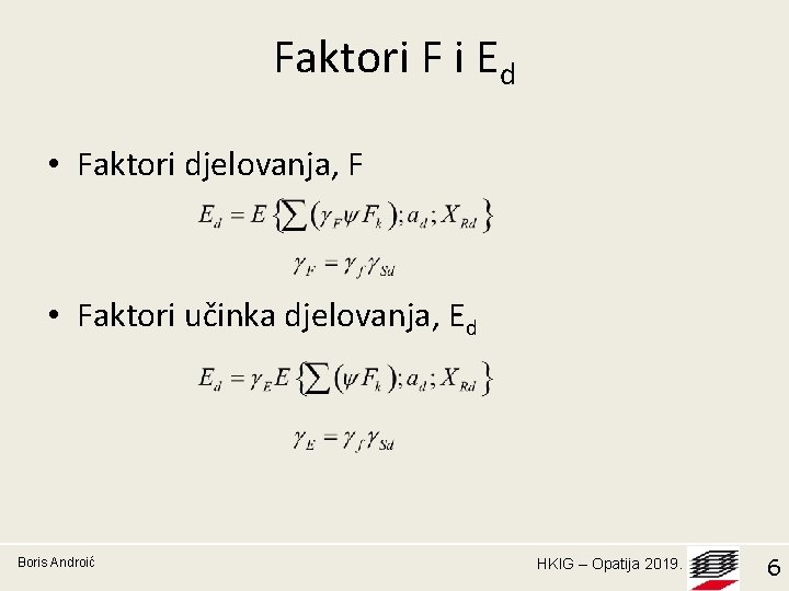 Faktori F i Ed • Faktori djelovanja, F • Faktori učinka djelovanja, Ed Boris