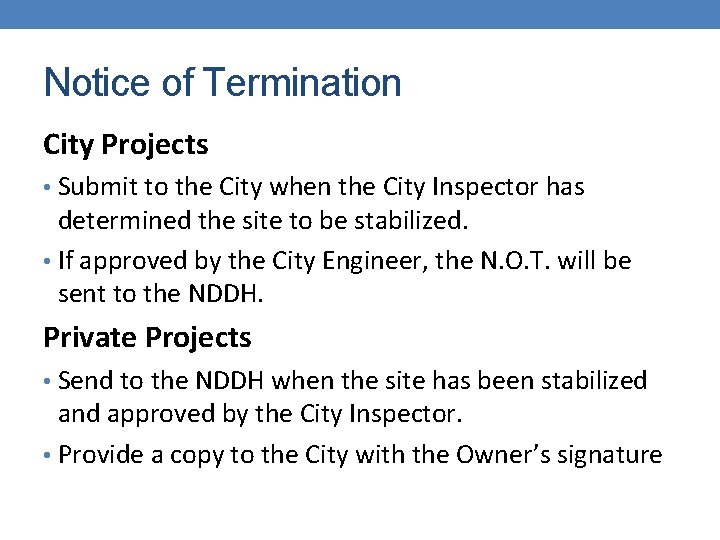 Notice of Termination City Projects • Submit to the City when the City Inspector