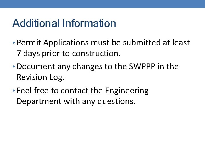 Additional Information • Permit Applications must be submitted at least 7 days prior to