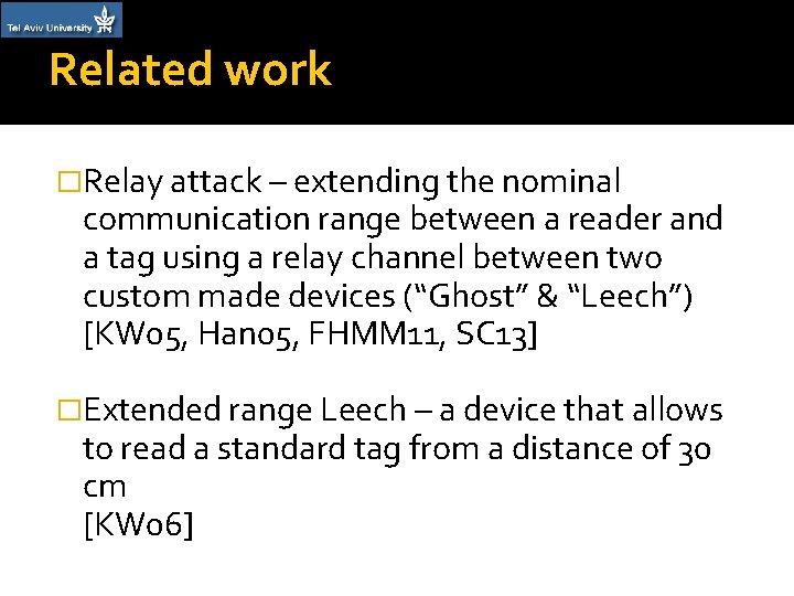 Related work �Relay attack – extending the nominal communication range between a reader and