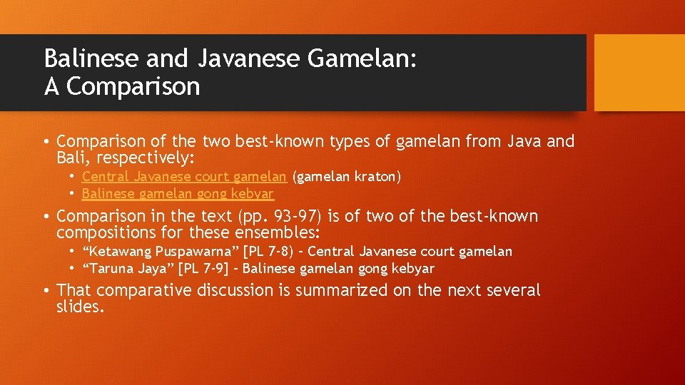 Balinese and Javanese Gamelan: A Comparison • Comparison of the two best-known types of