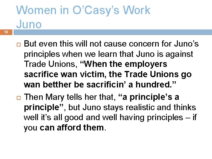 10 Women in O’Casy’s Work Juno But even this will not cause concern for