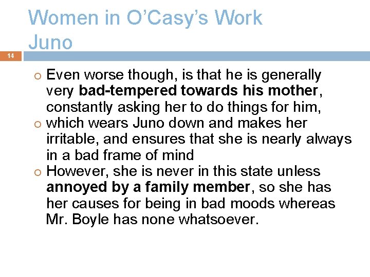 14 Women in O’Casy’s Work Juno Even worse though, is that he is generally