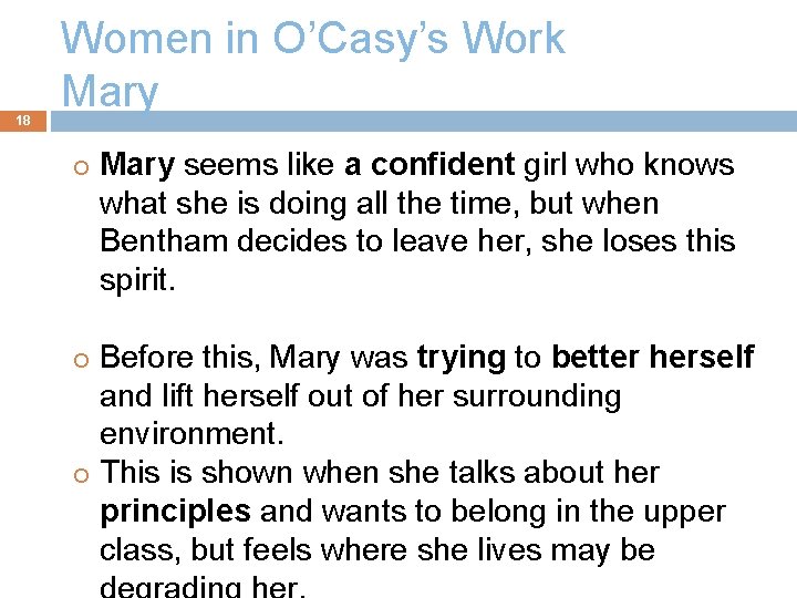 18 Women in O’Casy’s Work Mary seems like a confident girl who knows what