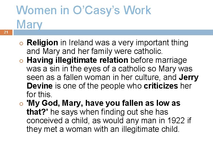 21 Women in O’Casy’s Work Mary Religion in Ireland was a very important thing