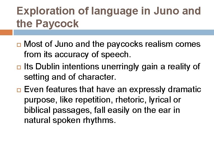 Exploration of language in Juno and the Paycock Most of Juno and the paycocks