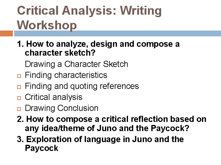 Critical Analysis: Writing Workshop 1. How to analyze, design and compose a character sketch?
