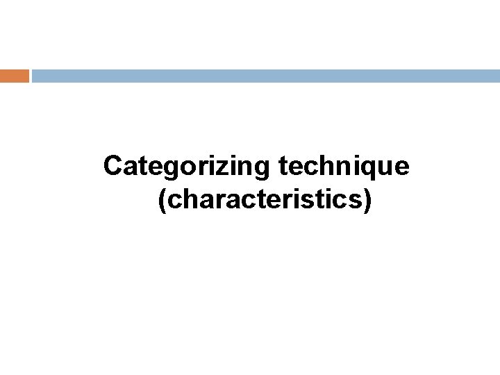 Categorizing technique (characteristics) 