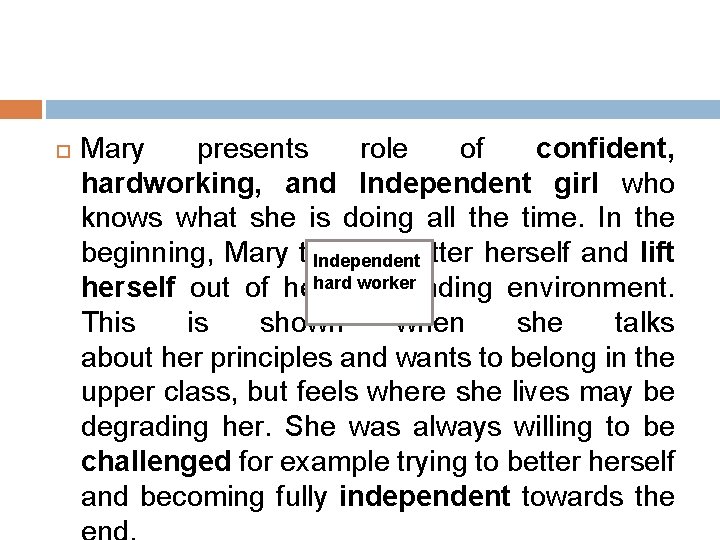  Mary presents role of confident, hardworking, and Independent girl who knows what she