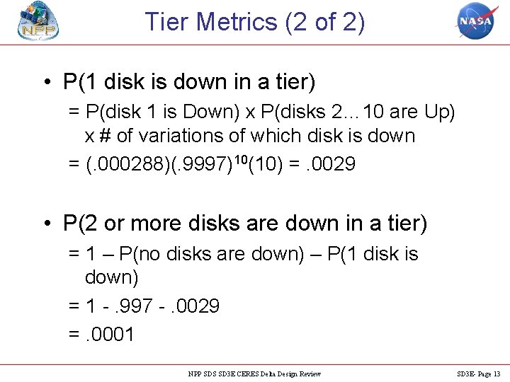 Tier Metrics (2 of 2) • P(1 disk is down in a tier) =