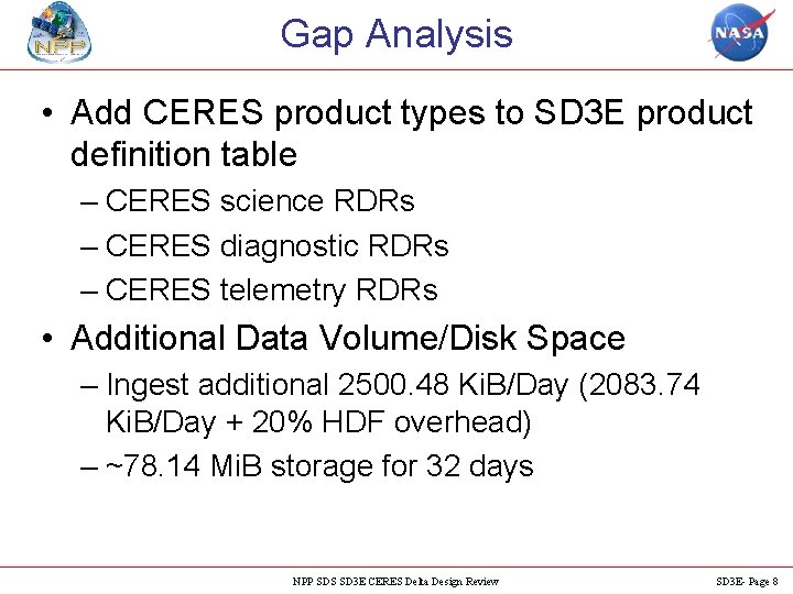 Gap Analysis • Add CERES product types to SD 3 E product definition table