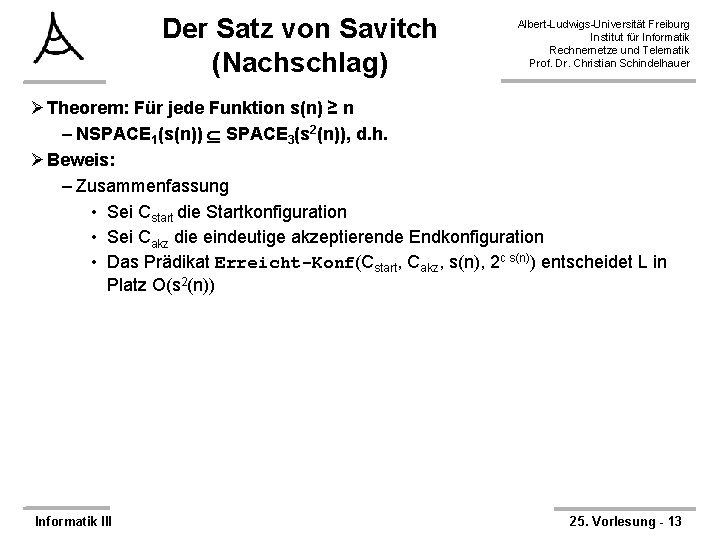 Der Satz von Savitch (Nachschlag) Albert-Ludwigs-Universität Freiburg Institut für Informatik Rechnernetze und Telematik Prof.