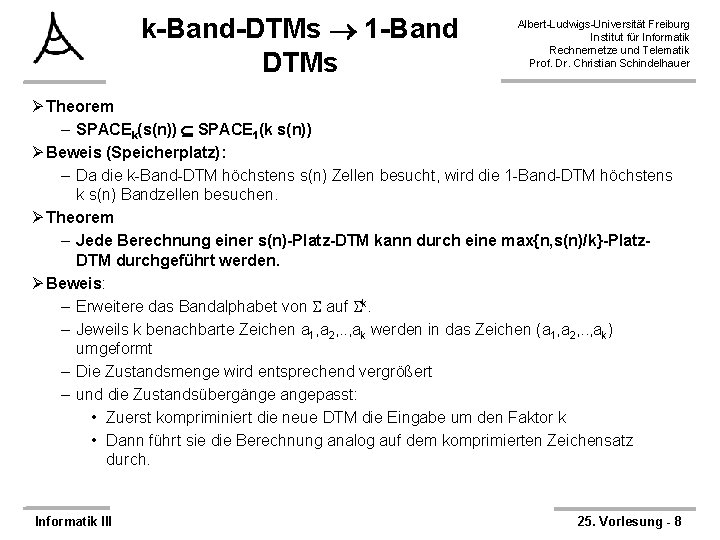 k-Band-DTMs 1 -Band DTMs Albert-Ludwigs-Universität Freiburg Institut für Informatik Rechnernetze und Telematik Prof. Dr.