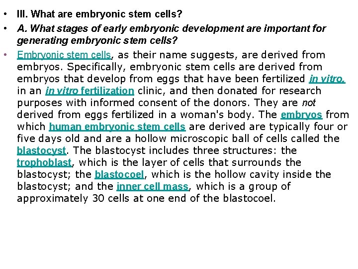  • III. What are embryonic stem cells? • A. What stages of early