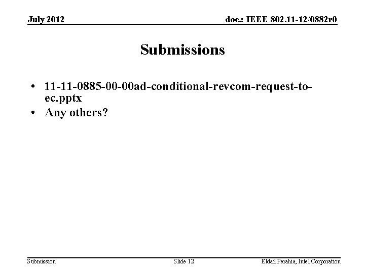 July 2012 doc. : IEEE 802. 11 -12/0882 r 0 Submissions • 11 -11