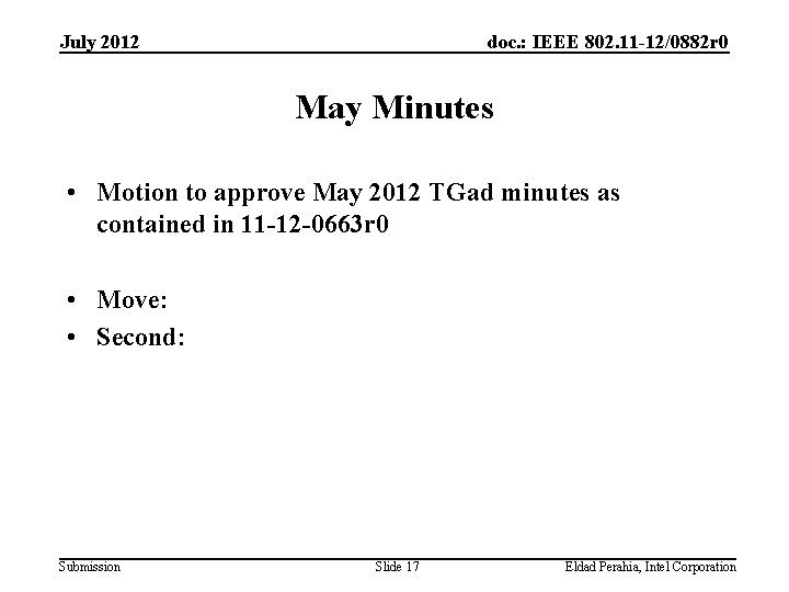 July 2012 doc. : IEEE 802. 11 -12/0882 r 0 May Minutes • Motion