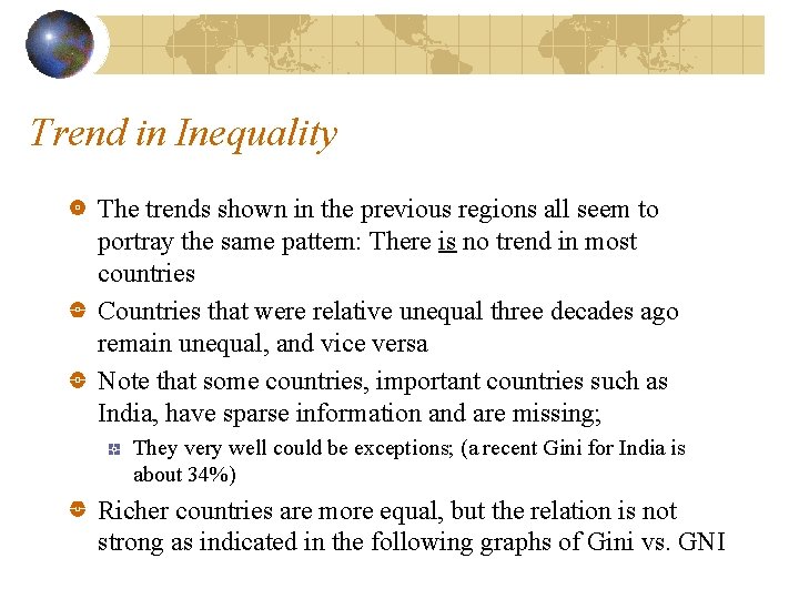 Trend in Inequality The trends shown in the previous regions all seem to portray