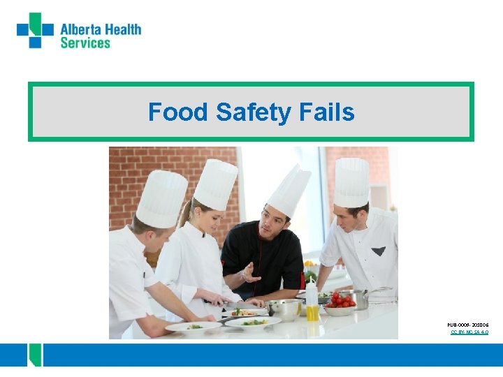Food Safety Fails PUB-0009 -201806 CC BY-NC-SA 4. 0 