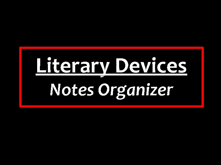 Literary Devices Notes Organizer 