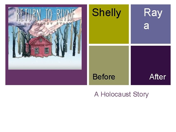 + Shelly Ray a Before A Holocaust Story After 