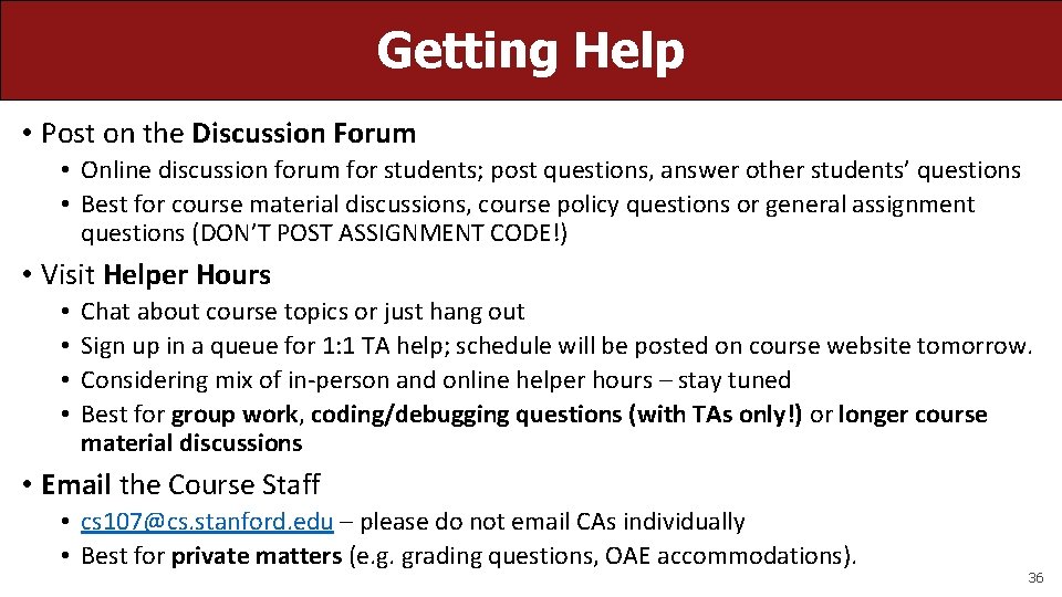 Getting Help • Post on the Discussion Forum • Online discussion forum for students;