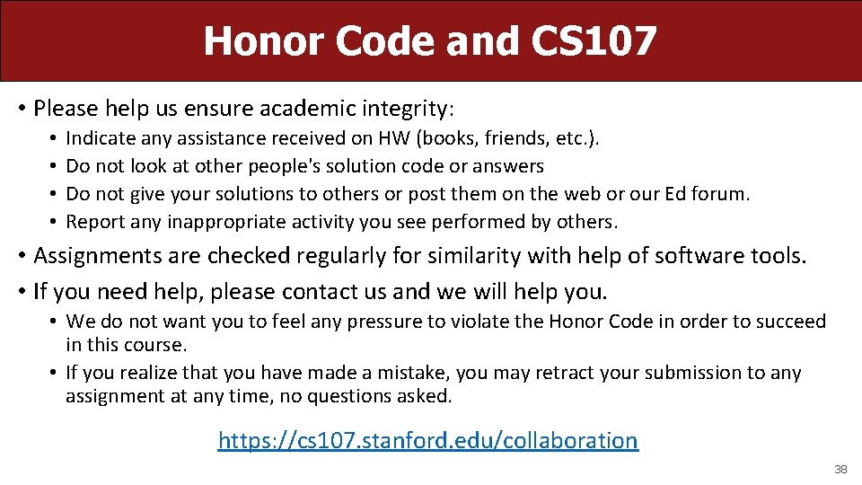 Honor Code and CS 107 • Please help us ensure academic integrity: • •