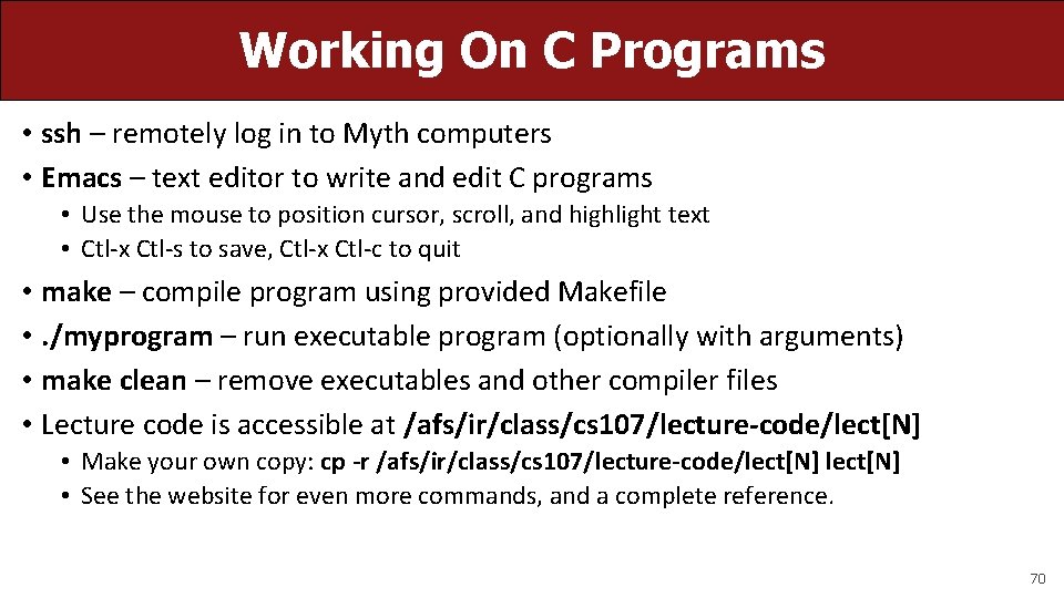 Working On C Programs • ssh – remotely log in to Myth computers •