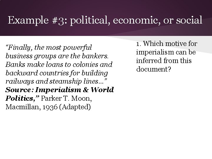 Example #3: political, economic, or social “Finally, the most powerful business groups are the