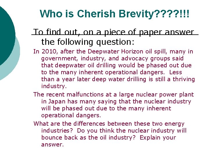 Who is Cherish Brevity? ? !!! To find out, on a piece of paper