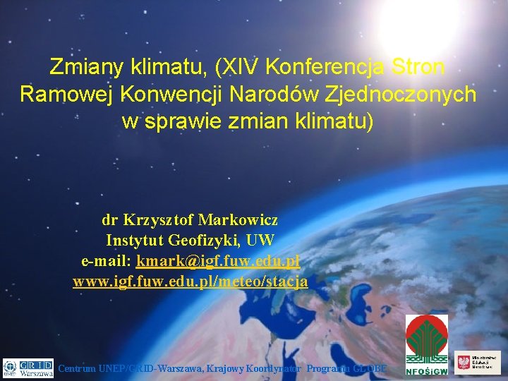 Zmiany klimatu, (XIV Konferencja Stron Ramowej Konwencji Narodów Zjednoczonych w sprawie zmian klimatu) dr