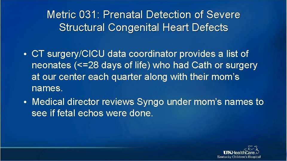 Metric 031: Prenatal Detection of Severe Structural Congenital Heart Defects • CT surgery/CICU data