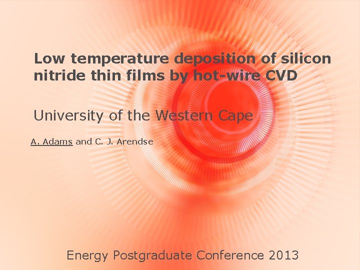 Low temperature deposition of silicon nitride thin films by hot-wire CVD University of the