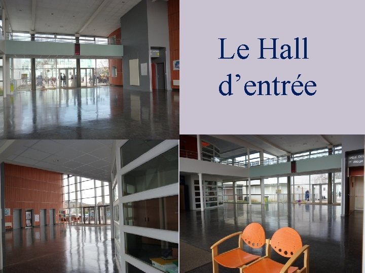 Le Hall d’entrée 