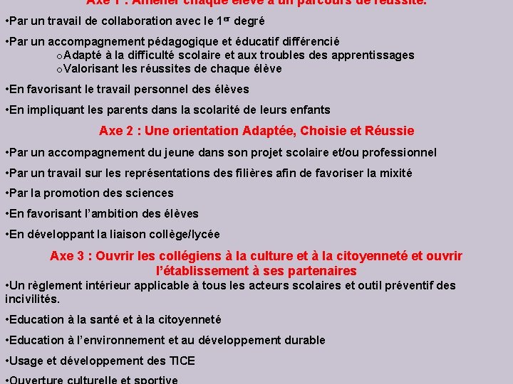 Axe 1 : Amener chaque élève à un parcours de réussite. • Par un