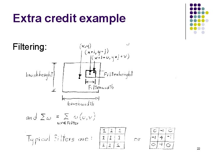 Extra credit example Filtering: 22 