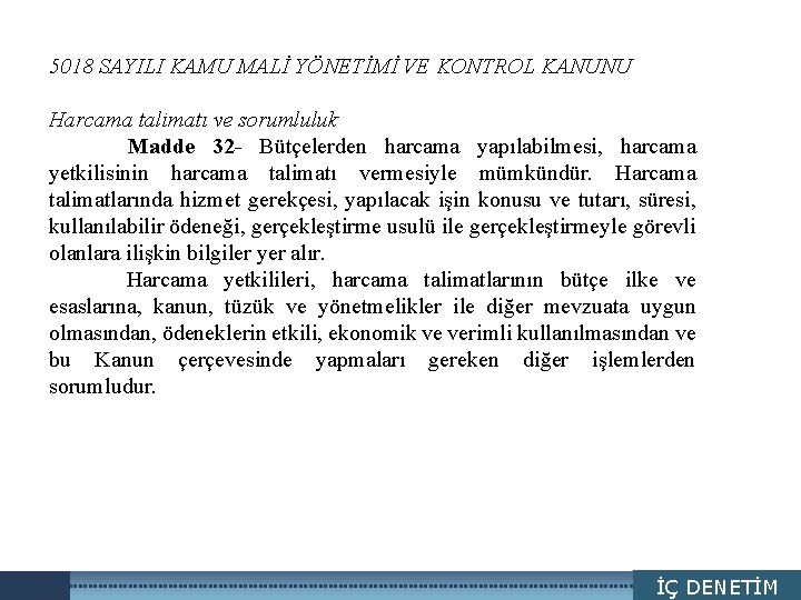 5018 SAYILI KAMU MALİ YÖNETİMİ VE KONTROL KANUNU LOGO Harcama talimatı ve sorumluluk Madde