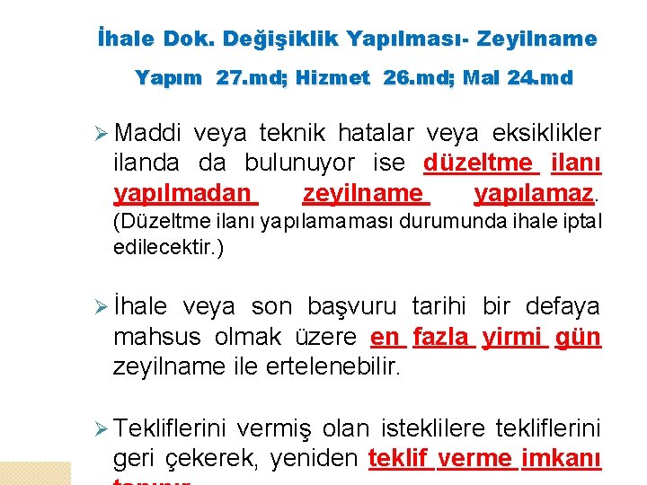 İhale Dok. Değişiklik Yapılması- Zeyilname Yapım 27. md; Hizmet 26. md; Mal 24. md