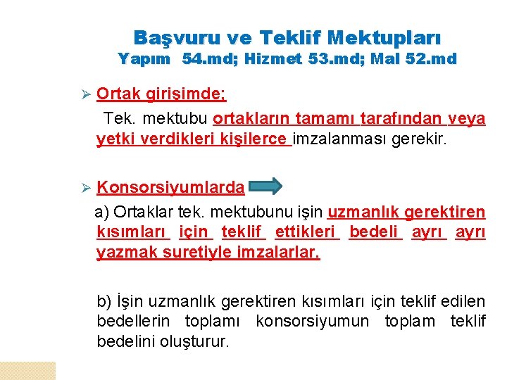 Başvuru ve Teklif Mektupları Yapım 54. md; Hizmet 53. md; Mal 52. md Ø