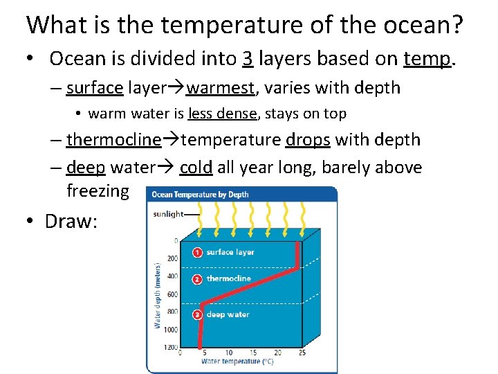 What is the temperature of the ocean? • Ocean is divided into 3 layers